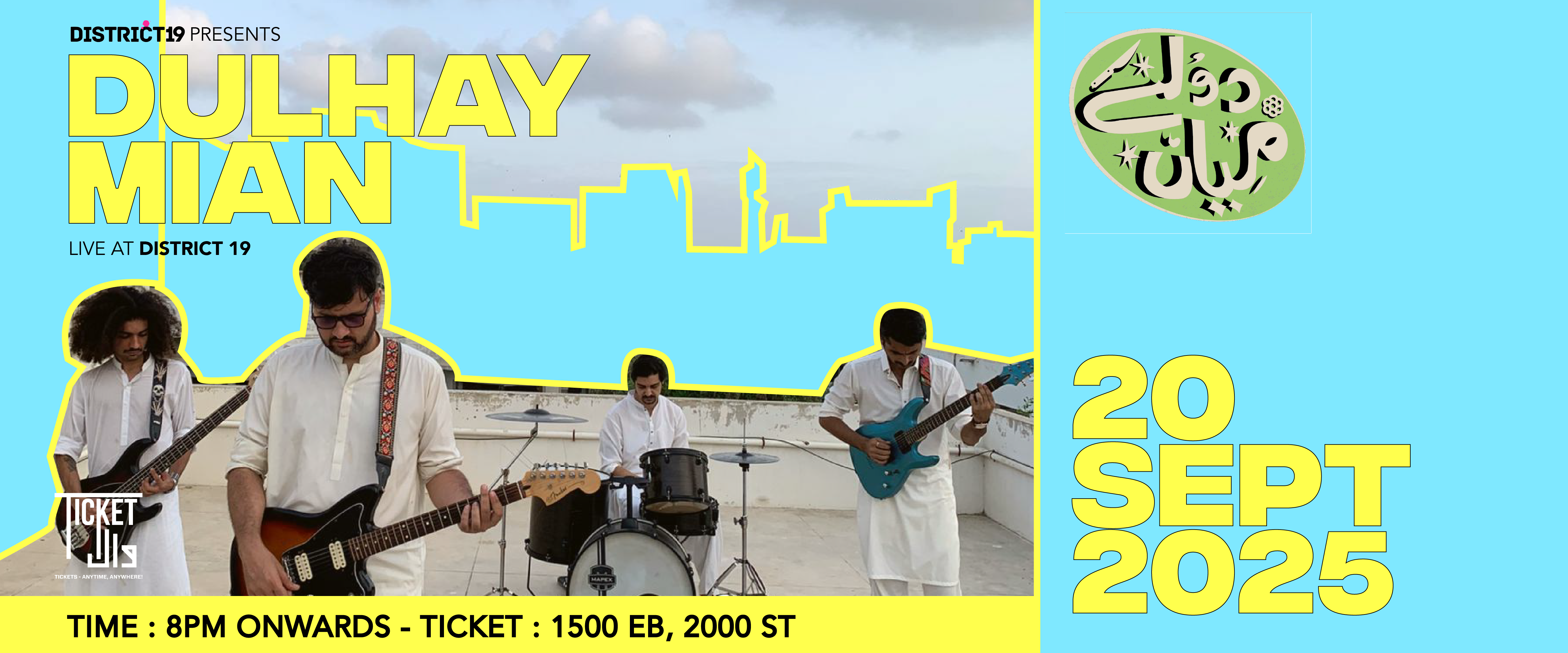 Dulhay Mian live at District 19!