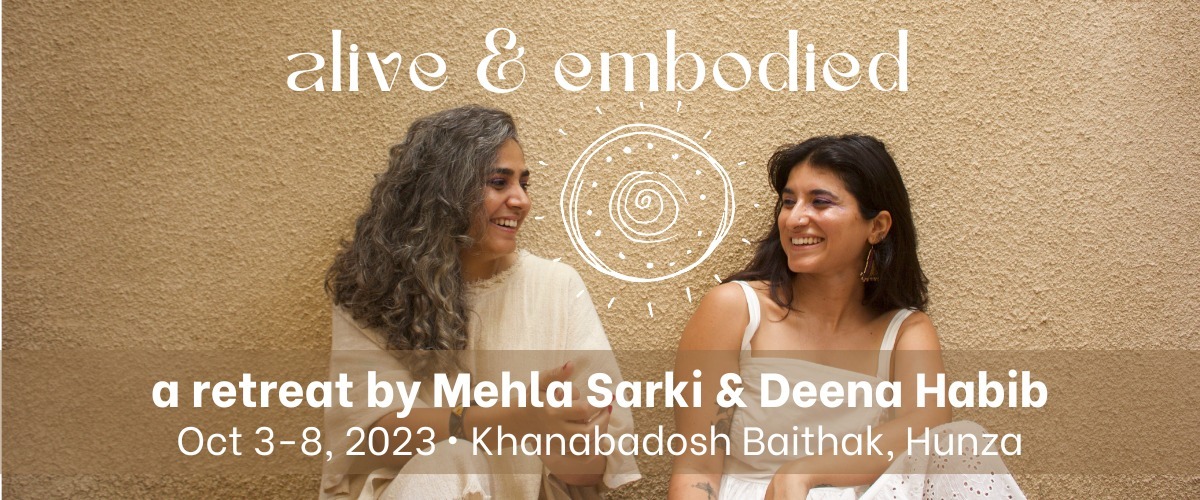 Alive & Embodied Retreat with Mehla Sarki & Deena Habib